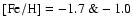 $\rm [Fe/H] = -1.7 ~\& -1.0$