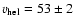 $v_{\rm hel} = 53 \pm 2$