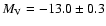 $M_{\rm V} = -13.0 \pm 0.3$
