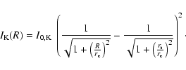 \begin{displaymath}I_{\rm K}(R)= I_{\rm0,K} \ \left( \frac{1}{\sqrt{1 + \left(\f...
... + \left(\frac{r_{\rm t}}{r_{\rm c}}\right)^2}} \right)^2\cdot
\end{displaymath}