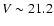 $V\sim21.2$