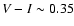 $V-I \sim0.35$