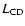 $L_{\rm CD}$