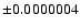 $\pm 0.0000004$