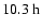 $10.3~{\rm h}$