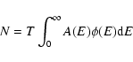 \begin{displaymath}N = T\int_0^\infty A(E) \phi (E) {\rm d}E\end{displaymath}