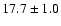$ 17.7 \pm { 1.0 } $