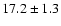$ 17.2 \pm { 1.3 } $