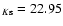 $_{K{\rm s}}=22.95$