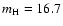 $m_{\rm H}=16.7$
