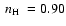 $\mbox{~$n_{\rm H}$ }=0.90$