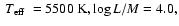 $\mbox{~$T_{\rm eff}$ }=5500~\mbox{K}, \log L/M=4.0,$