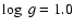 $\log~g=1.0$