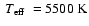 $\mbox{~$T_{\rm eff}$ }=5500~\mbox{K}$