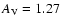 $A_{\rm V}=1.27$