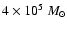 $4\times10^5~M_{\odot}$