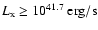 $L\rm _x \ge 10^{41.7}~erg/s$