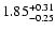 $\rm 1.85^{+0.31}_{-0.25}$