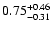 $\rm0.75^{+0.46}_{-0.31}$