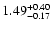 $\rm 1.49^{+0.40}_{-0.17}$