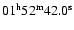 $01{\rm ^h} 52{\rm ^m} 42.0{\rm ^s}$