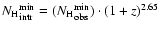 ${N_{\rm H}}_{{\rm intr}}^{{\rm min}}=({N_{\rm H}}_{{\rm obs}}^{{\rm min}})\cdot(1+z)^{2.65}$