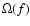 $\Omega(f)$