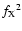 ${f_{\rm X}}^2$