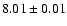 $8.01\pm0.01$