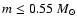 $m\leq 0.55~M_\odot$