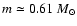 $m\simeq0.61~M_\odot$
