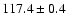 $117.4\pm0.4$