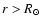 $r > R_\odot$
