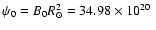 $\psi_{0}= B_{0} R^{2}_{\odot}= 34.98 \times 10^{20}\;$