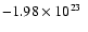 $ -1.98\times10^{23}\;$