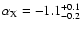 $\alpha _{\rm X} = -1.1_{-0.2}^{+0.1}$