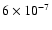 $6 \times10^{-7}$