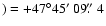 $) = +47\degr45\hbox{$^\prime$ }09\hbox{$.\!\!^{\prime\prime}$ }4$