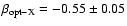 $\beta_{\rm opt-X} = -0.55 \pm 0.05$
