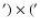 $^{\prime})\times(^{\prime}$