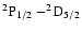 $\rm ^2P_{1/2}-^2\!D_{5/2}$