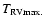 $T_{\rm RV max.}$