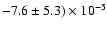 $-7.6\pm5.3)\times 10^{-5}$