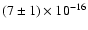 $(7\pm1)\times10^{-16}$