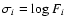 $\sigma_i = \log F_i$