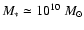 $M_*\simeq 10^{10}~M_\odot$