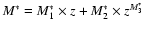 $M^*=M^*_1 \times z + M^*_2 \times z^{M^*_3}$