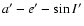 $a'-e'-\sin{I'}$