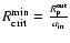 $R^{\rm min}_{\rm crit} = \frac{R^{\rm out}_{\rm p}}{a_{\rm in}}$
