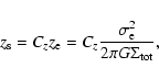 \begin{displaymath}z_{\rm s}=C_{z}z_{\rm e}=C_{z}\frac{\sigma_{\rm e}^2}{2\pi G \Sigma_{\rm tot}} ,
\end{displaymath}